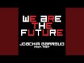 Miniature de la vidéo de la chanson We Are The Future (Sebastien Benett Remix)