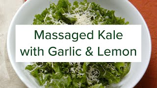 Simple and Delicious Massaged Kale Salad with Garlic & Lemon