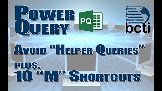 Power Query - Avoid 'Helper Queries' ( 10 Cool Tricks)