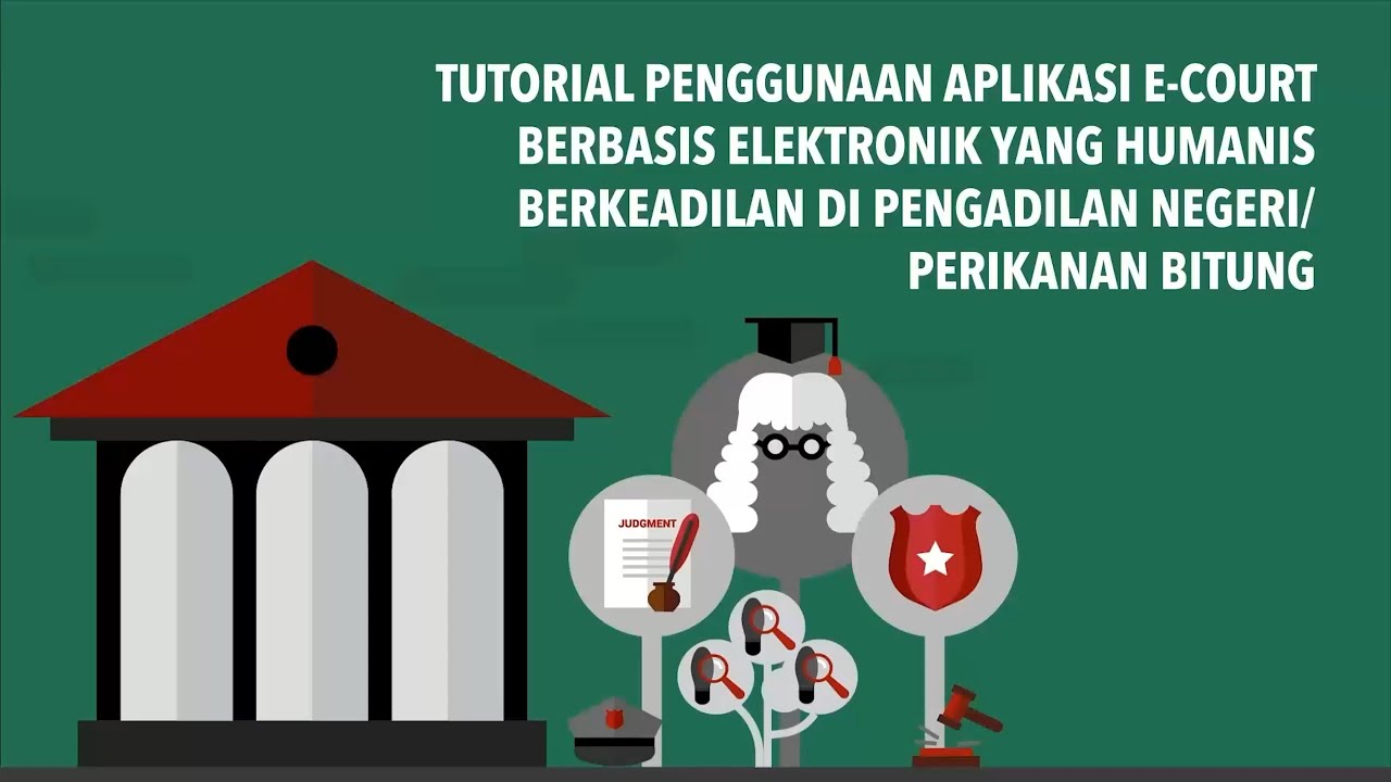 Tutorial Penggunaan Aplikasi e-Court yang Humanis Berkeadilan di Pengadilan Negeri/Perikanan Bitung