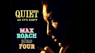 Max Roach - Quiet as It's Kept - YouTube