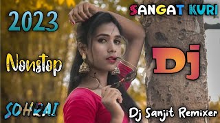 Sangat Kuri || New Santali Hits Dj Song 2023 || New Santali Full HD Video 2023 ( Dj Sanjit Remixer