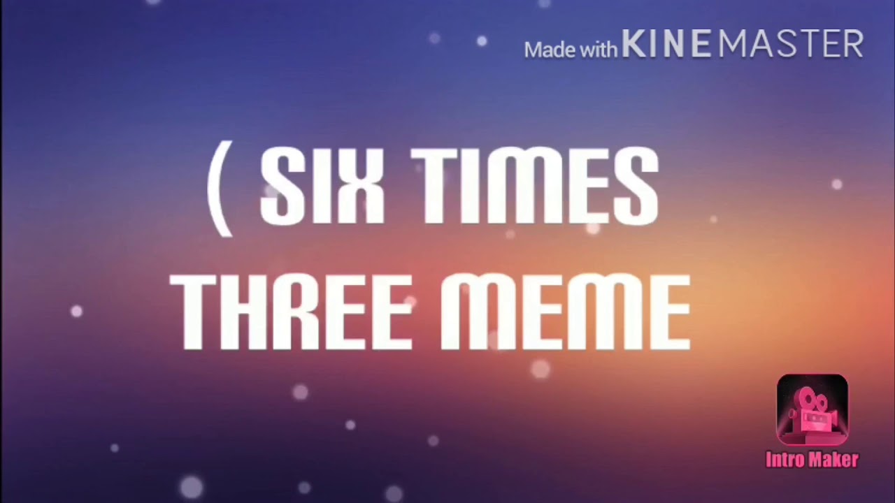six-times-three-youtube