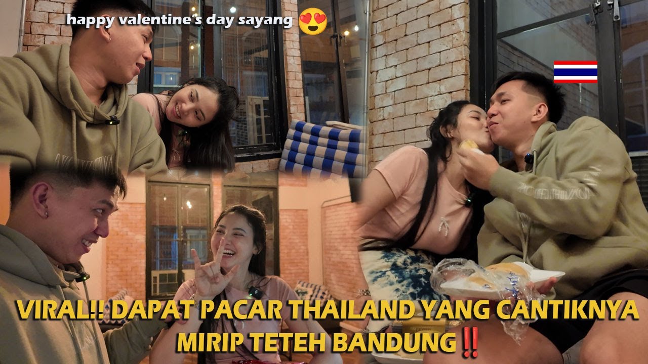 VIRAL!! DAPAT PACAR THAILAND YANG CANTIKNYA MIRIP TETEH BANDUNG‼️