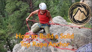 Top Rope Anchor - Setting up a strong anchor for TR