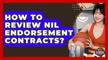 How To Review NIL Endorsement Contracts? - Student Athlete Central