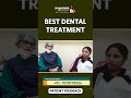 Patient Experience - Best Dental Treatment in Agra, Uttar Pradesh | Top Dentist #drpoojasharma