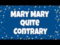 Mary Mary Quite Contrary Lyrics Kids Nursery Rhymes With Lyrics