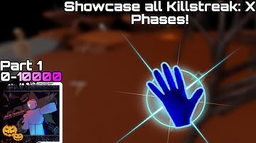 Showcase all Killstreak: X Phases! (Part 1) | Random Killstreak Game