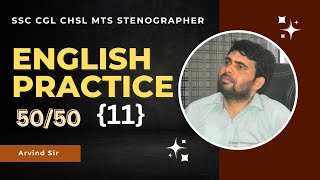 11 II ENGLISH PRACTICE BY ARVIND SIR II SSC  CGL  CHSL  MTS  STENOGRAPHER