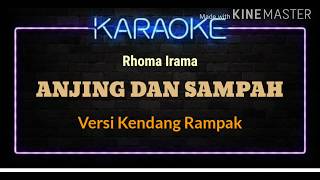 ANJING DAN SAMPAH - Karaoke ( Nada Wanita ) Dangdut Kendang Rampak Versi ORGEN TUNGGAL