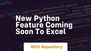 New python feature coming soon to excel