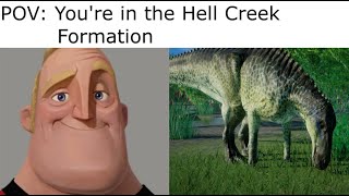 Mr. Incredible Time Travels To The Hell Creek Formation
