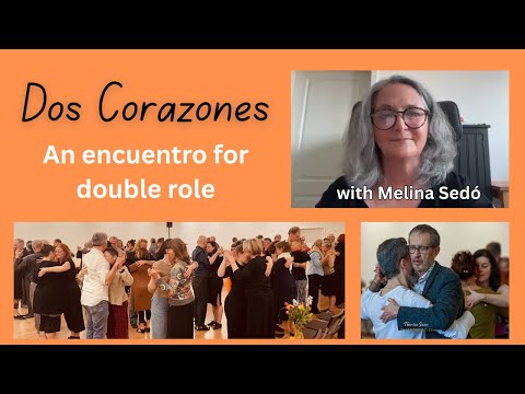 Dos Corazones: an encuentro milonguero for double role dancing - interview with Melina Sedó