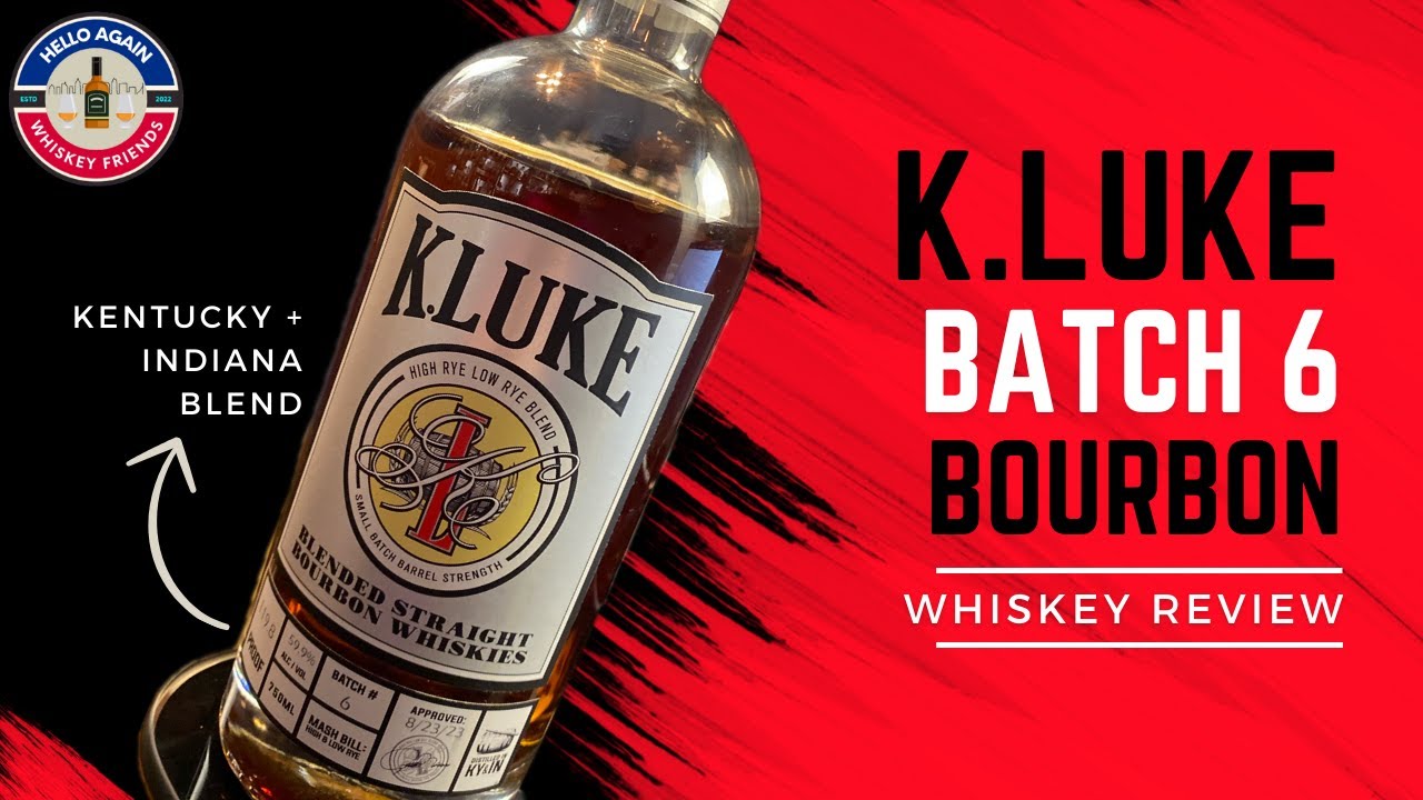 Does K Luke Blended Bourbon Continue To Impress With Batch 6 YouTube does-k-luke-blended-bourbon-continue-to-impress-with-batch-6-youtube