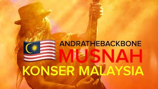 ANDRA AND THE BACKBONE KONSER MALAYSIA || MUSNAH