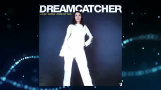 Dreamcatcher - I Don't Wanna Lose My Way (Craig London Extended Bootleg Remix)