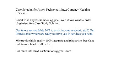 Case Solution Aspen Technology, Inc. Currency Hedging Review