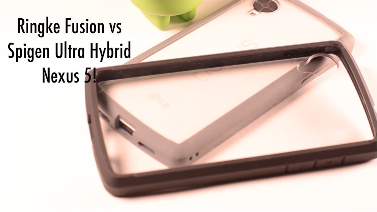 Best Nexus 5 Case? Ringke Fusion VS Spigen Ultra Hybrid!