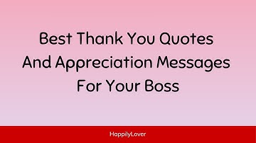 Thank You Messages For Boss | Expressing Gratitude and Professional Appreciation