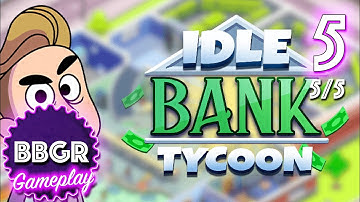 Idle Bank Tycoon: Money Empire - Review 5/5, Game Play Walkthrough No Commentary 5