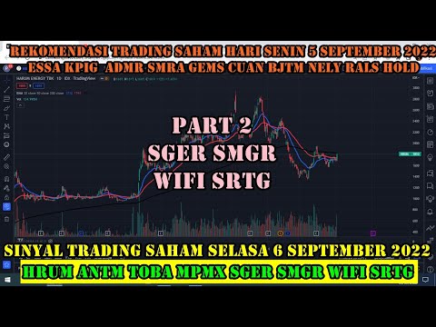 🆕PART 2 Sinyal Selasa 6 September2022 Rekomendasi saham scalping trading SGER SMGR WIFI SRTG Analisa