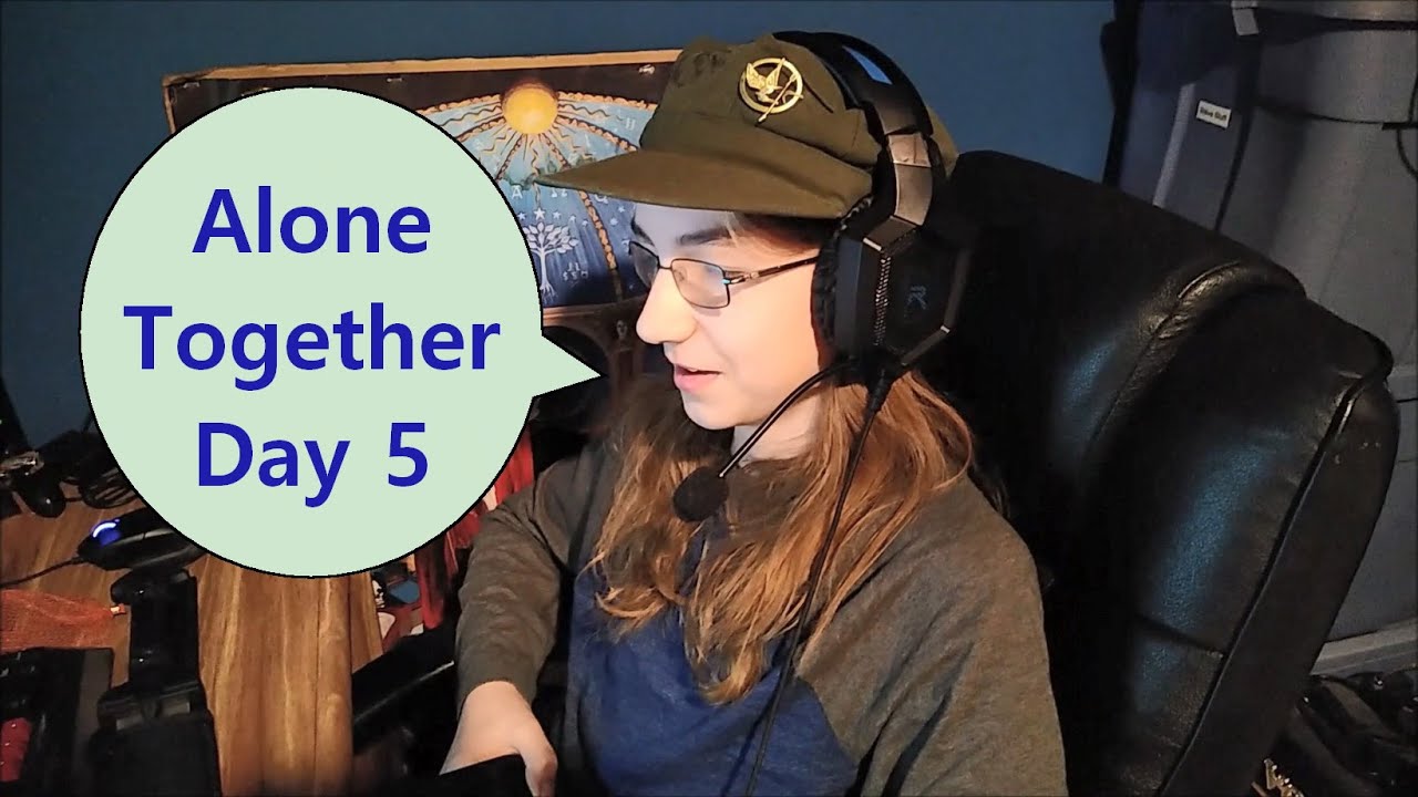Alone Together Day 5 - YouTube