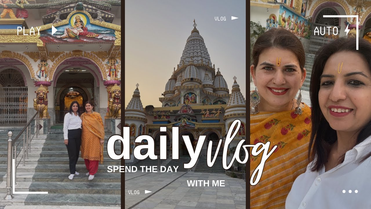 Daily Vlog | Mandir Darshan With My Friend & So Much Fun