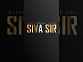 HAPPY BIRTHDAY SIVA SIR 🎂