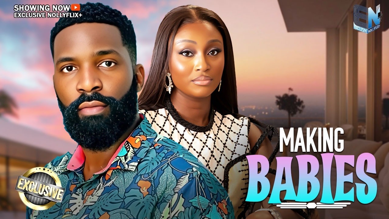 MAKING BABIES | SCARLET GOMEZ | ESO DIKE | 2026 NOLLYWOOD MOVIE