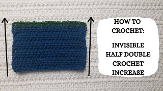 How To Crochet: Invisible Half Double Crochet Increase | Tutorial, DIY, Beginner Crochet, Easy 👏