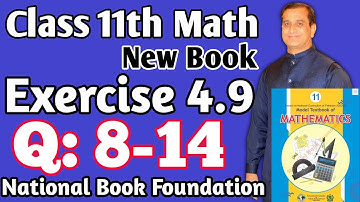 Exercise 4.9 Q:8-14 class 11 NBF |Ex 4.9 class 11 NBF National Book Foundation Exercise 4.9 class 11