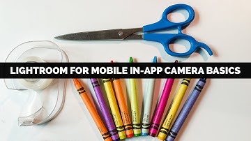 How To Use Camera Inside Of The Adobe Lightroom For Mobile App