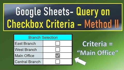 Google Sheets Query on Checkbox Criteria - Method 2
