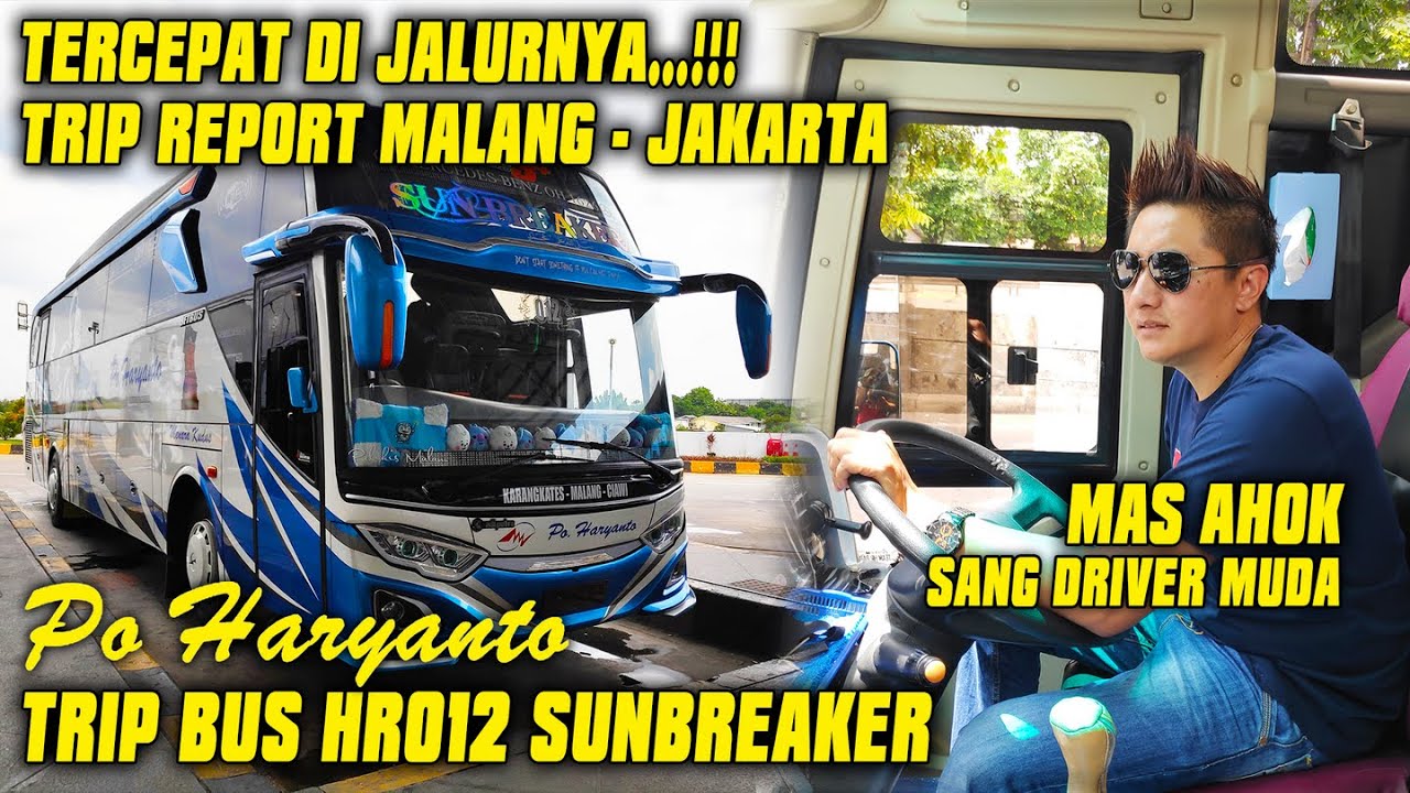 TERCEPAT...!!! TRIP BUS PO HARYANTO HR012 SUNBREAKER MAS AHOK