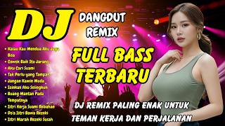 Dj Dangdut Remix Terbaru 2026  Bass  Kumpulan Lagu Viral Tiktok  Dj X Pro