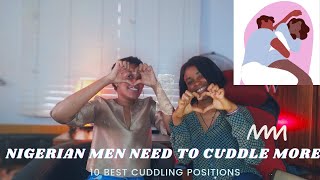 Nigerian men need to cuddle more || Best cuddling positions for every couple