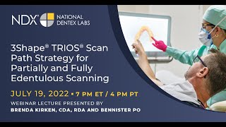 3Shape® TRIOS® Scan Path Strategy for Partially and Fully Edentulous Scanning