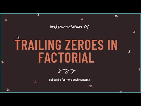 Implementation Of Number Of  Trailing Zeroes In Factorial