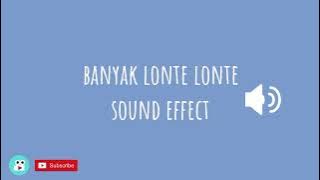 banyak lonte lonte sound effect lucu