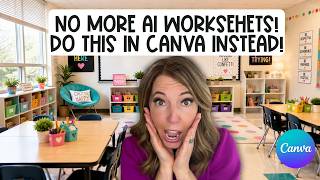 No More AI Slop Worksheets, Teachers Do This in Canva Instead For Quality Lesson Material