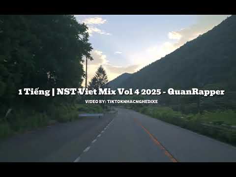   1 Tiếng | NST Viet Mix Vol 4 2025 - QuanRapper #xuhuong #nhacnghedixe #nonstop #cangxungtuoi