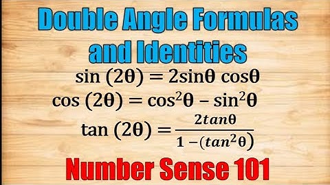 Double Angle Formulas and Identities - Number Sense 101