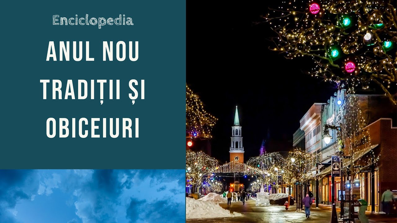 Tradiții şi Obiceiuri de Revelion. Anul Nou în diferite ţări ale lumii.