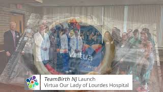 TeamBirth NJ Launch at Virtua Our Lady of Lourdes Hospital, Camden
