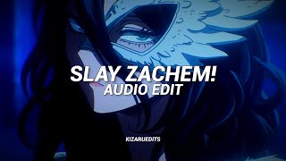 Slay Zachem! (remix)  - Eternxlkz [edit audio]