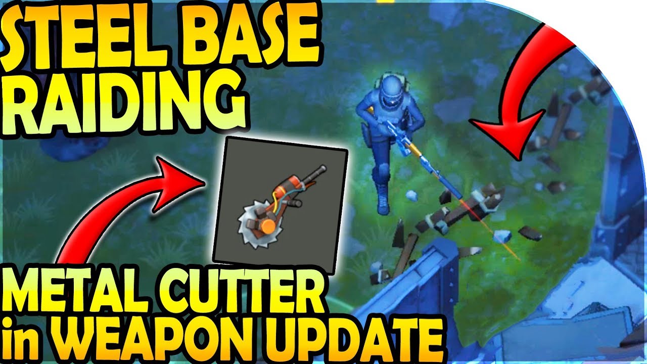 RAIDING The STEEL BASE METAL CUTTER in WEAPON UPDATE Last Day On