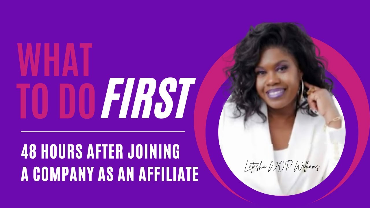 What to do in 1st 48 hours of joining a company as an affiliate