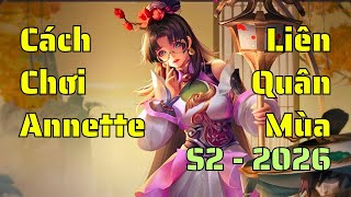 How to Play Annette in Arena of Valor Season S2-2026 | Best Build, Arcana, and Combos