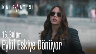 Eylül Eskiye Dönüyor - Kalp Atışı 16 Bölüm